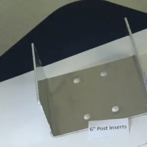 Metal bracket labeled "6-Inch Post Inserts".